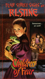 Title: Children of Fear (Fear Street Sagas #7), Author: R. L. Stine