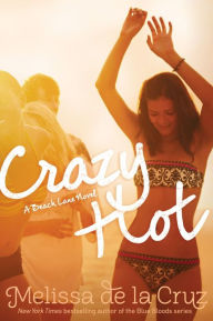 Title: Crazy Hot (Au Pairs Series #4), Author: Melissa de la Cruz