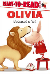 Olivia Becomes a Vet (Ready-to-Read Series Level 1)