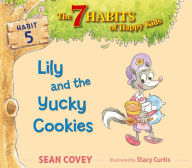 Title: Lily and the Yucky Cookies: Habit 5, Author: Sean Covey