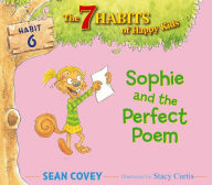 Sophie and the Perfect Poem (7 Habits of Happy Kids Series #6)
