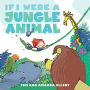 If I Were a Jungle Animal: with audio recording