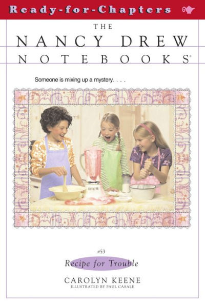 Recipe for Trouble (Nancy Drew Notebooks #53)