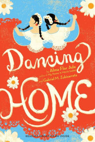 Title: Dancing Home, Author: Alma Flor Ada