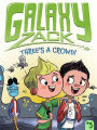 Three's a Crowd! (Galaxy Zack Series #5)