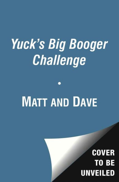 Yuck's Big Booger Challenge