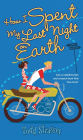 How I Spent My Last Night on Earth