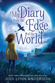 Title: My Diary from the Edge of the World, Author: Jodi Lynn Anderson