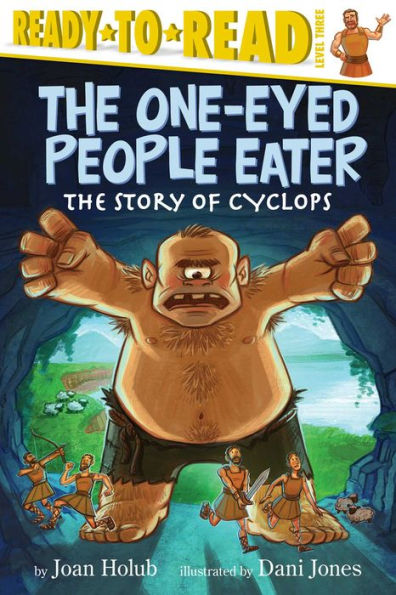 The One-Eyed People Eater: The Story of Cyclops (Ready-to-Read Level 3) (with audio recording)