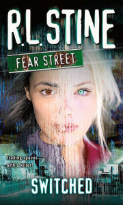 Title: Switched (Fear Street Series #31), Author: R. L. Stine