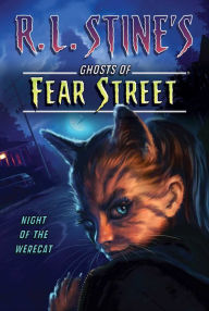 Title: Night of the Werecat (Ghosts of Fear Street Series #12), Author: R. L. Stine