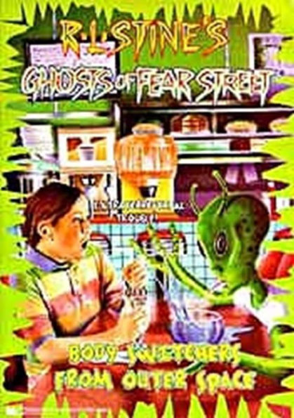 Body Switchers from Outer Space (Ghosts of Fear Street Series #14)