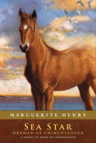 Title: Sea Star: Orphan of Chincoteague, Author: Marguerite Henry