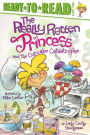 The Really Rotten Princess and the Cupcake Catastrophe: Ready-to-Read Level 2 (with audio recording)