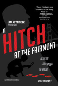 Title: A Hitch at the Fairmont, Author: Jim Averbeck