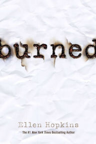 Title: Burned, Author: Ellen Hopkins