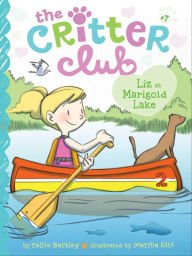 Title: Liz at Marigold Lake (Critter Club Series #7), Author: Callie Barkley