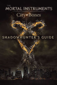 Title: Shadowhunter's Guide: City of Bones, Author: Mimi O'Connor