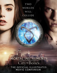 Title: City of Bones: The Official Illustrated Movie Companion, Author: Mimi O'Connor
