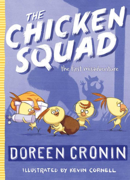 The Chicken Squad: The First Misadventure (Chicken Squad Series #1)