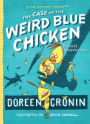 The Case of the Weird Blue Chicken: The Next Misadventure (Chicken Squad Series #2)