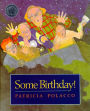 Some Birthday!: with audio recording