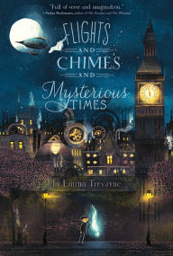Title: Flights and Chimes and Mysterious Times, Author: Emma Trevayne