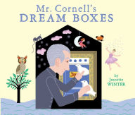 Title: Mr. Cornell's Dream Boxes: with audio recording, Author: Jeanette Winter