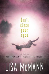 Title: Don't Close Your Eyes: Wake; Fade; Gone, Author: Lisa McMann