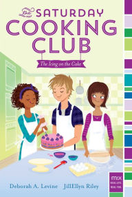 Title: The Icing on the Cake (Saturday Cooking Club Series #2), Author: Deborah A. Levine