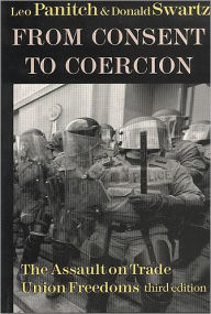 From Consent to Coercion: The Assault on Trade Union Freedoms