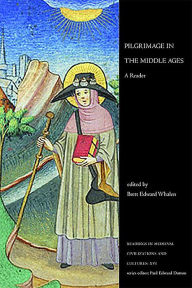 Title: Pilgrimage in the Middle Ages: A Reader, Author: Brett Edward Whalen