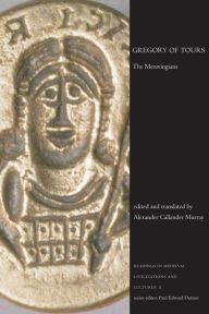 Title: Gregory of Tours: The Merovingians, Author: Alexander Callander Murray