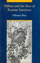 Title: Milton and the Rise of Russian Satanism, Author: Valentin Boss