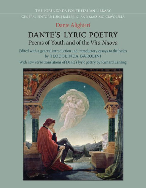 Dante s Lyric Poetry Poems of Youth and of the Vita Nuova by