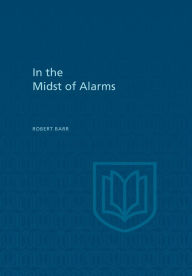 Title: In the Midst of Alarms, Author: Robert Barr