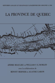 Title: Le province de Quebec, Author: André Beaulieu