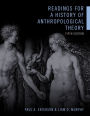 Readings for a History of Anthropological Theory, Fifth Edition / Edition 5