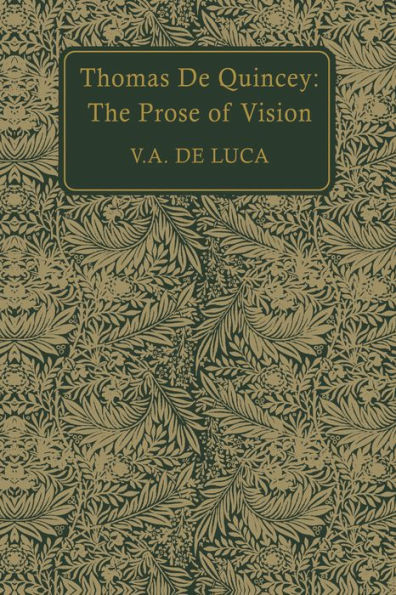 Thomas De Quincey: The Prose of Vision