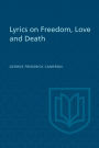 Lyrics on Freedom, Love and Death