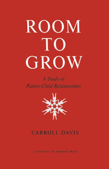 Room to Grow: A Study of Parent-Child Relationships