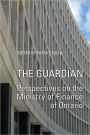 The Guardian: Perspectives on the Ministry of Finance of Ontario