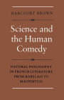 Science and the Human Comedy: Natural Philosophy in French Literature from Rabelais to Maupertuis