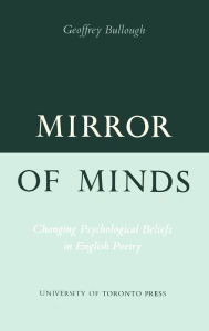 Title: Mirror of Minds: Psychological Beliefs in English Poetry, Author: Geoffrey Bullough