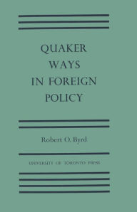 Title: Quaker Ways in Foreign Policy, Author: Robert Byrd