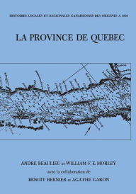 Title: Le province de Quebec, Author: Andre Beaulieu