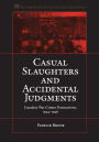 Casual Slaughters and Accidental Judgments: Canadian War Crimes Prosecutions, 1944-1948