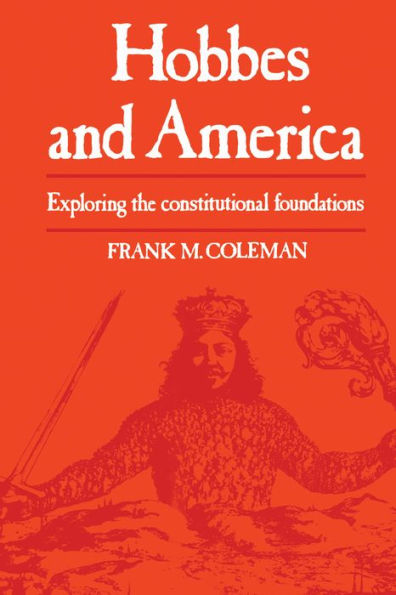 Hobbes and America: Exploring the Constitutional Foundations