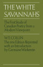 The White Savannahs: The First Study of Canadian Poetry from a Contemporary Viewpoint
