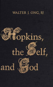 Title: Hopkins, the Self, and God, Author: Walter Ong